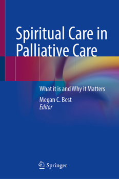 Hardcover Spiritual Care in Palliative Care: What It Is and Why It Matters Book