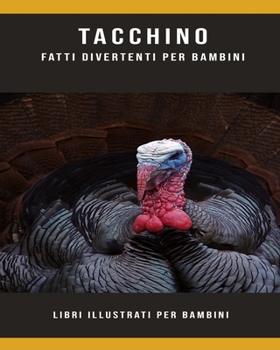 Tacchino: Fatti divertenti per bambini libri illustrati per bambini