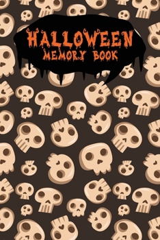 Halloween Memory Book: An Activity Book for Kids to Record Their Halloween Day | Coloring | Drawing | Journaling | Skulls (Trick or Treat)