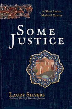 Paperback Some Justice: The First Ghazi Ammar Medieval Mystery Book