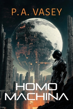 Paperback Homo Machina: A Post-Apocalyptic Hard Sci-fi Genetic Engineering Thriller Book