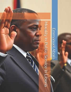 Paperback Morality In Public Service In Liberia Book