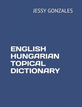 Paperback English Hungarian Topical Dictionary Book