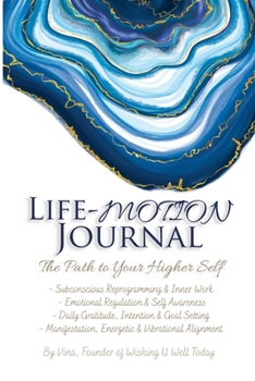 Paperback Life-Motion Journal: The Path to Your Higher Self Book