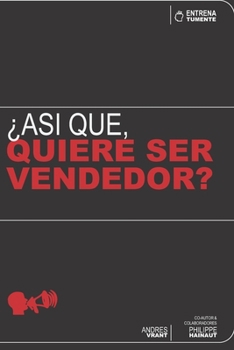 Paperback ¿ así que, quiere ser vendedor?: Aprenda a responder estas 20 preguntas y hágase contratar en un trabajo de ventas [Spanish] Book