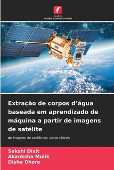 Extração de corpos d'água baseada em aprendizado de máquina a partir de imagens de satélite