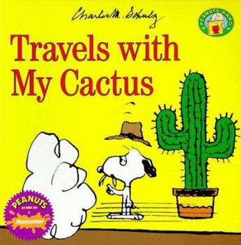Paperback Travels with my Cactus (Peanuts Gang) Book