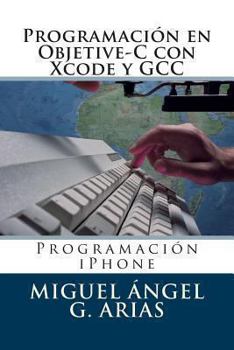 Paperback Programación En Objetive-C Con Xcode Y Gcc [Spanish] Book