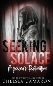 Seeking Solace: Angelina's Restoration - Book #2 of the Love in the Dark