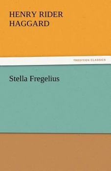 Stella Fregelius: A Tale of Three Destinies