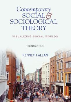 Paperback Contemporary Social & Sociological Theory: Visualizing Social Worlds Book