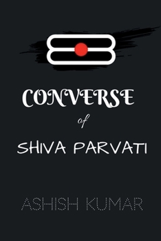 Paperback Converse of Shiva Parvati / &#2325;&#2344;&#2357;&#2375;&#2352;&#2381;&#2360; &#2321;&#2398; &#2358;&#2367;&#2357;&#2366; &#2346;&#2366;&#2352;&#2381; [Hindi] Book