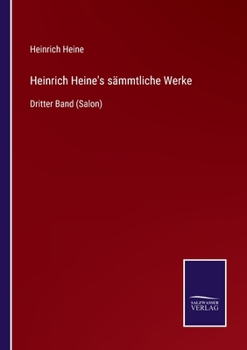 Paperback Heinrich Heine's sämmtliche Werke: Dritter Band (Salon) [German] Book