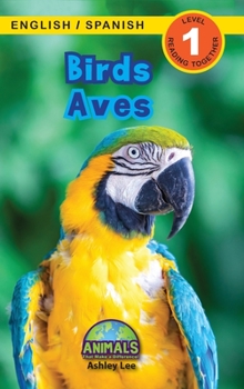 Hardcover Birds / Aves: Bilingual (English / Spanish) (Inglés / Español) Animals That Make a Difference! (Engaging Readers, Level 1) [Large Print] Book