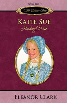 Hardcover Katie Sue: Heading West Book