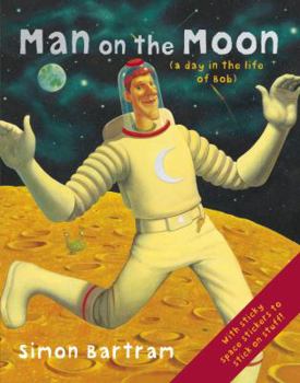 Paperback Man on the Moon: (A Day in the Life of Bob) [With Sticker(s)] Book