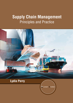 Hardcover Supply Chain Management: Principles and Practice Book