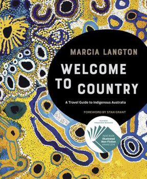 Hardcover Marcia Langton: Welcome to Country: A Travel Guide to Indigenous Australia Book