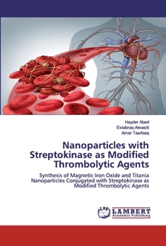 Paperback Nanoparticles with Streptokinase as Modified Thrombolytic Agents Book