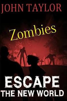 Paperback Zombies: Escape: (The New World, Book 2) Book