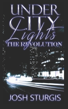 Paperback Under City Lights: The Revolution Book