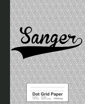 Paperback Dot Grid Paper: SANGER Notebook Book