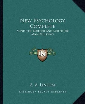 Paperback New Psychology Complete: Mind the Builder and Scientific Man Building Book