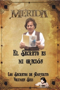 Paperback El Secreto es mi oración: Los Secretos de Amparito Vol 6 [Spanish] Book