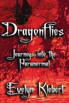 Paperback Dragonflies: Journeys into the Paranormal Book