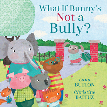 Hardcover What If Bunny's Not a Bully? Book