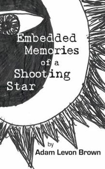 Paperback Embedded Memories of a Shooting Star Book