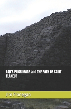 Paperback LAD'S PILGRIMAGE and THE PATH OF SAINT FLÂNEUR Book