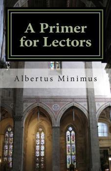 Paperback A Primer for Lectors: a guide to proper recitation of texts for liturgical occasions Book