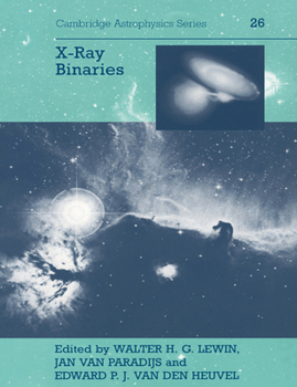 X-Ray Binaries - Book  of the Cambridge Astrophysics