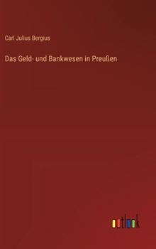 Das Geld- und Bankwesen in Preußen
