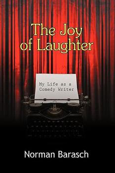 Paperback The Joy of Laughter: My Life as a Comedy Writer Book