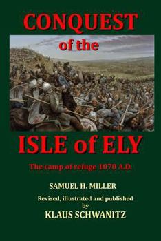 Paperback Conquest of the Isle of Ely: The Camp of Refuge 1070 A.D. Book