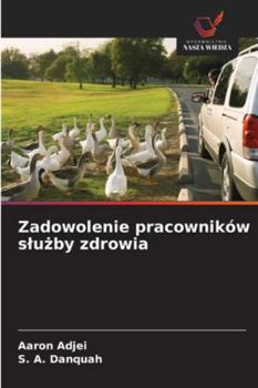 Paperback Zadowolenie pracowników slużby zdrowia [Polish] Book