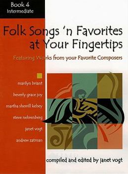 Paperback Folk Songs 'n Favorites at Your Fingertips - Book 4: Featuring Arrangements from Your Favorite Composers Book