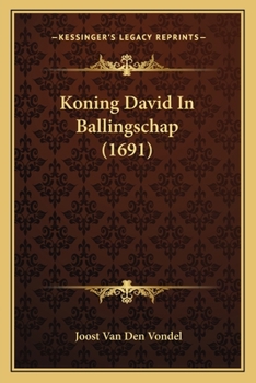 Paperback Koning David In Ballingschap (1691) [Dutch] Book