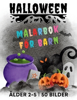 Paperback Halloween-målarbok för barn i åldrarna 2-5 år: 60 roliga och spöklika illustrationer [Swedish] Book