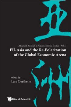 Hardcover Eu-Asia and the Re-Polarization of the Global Economic Arena Book