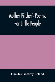 Paperback Mother Pitcher'S Poems, For Little People Book