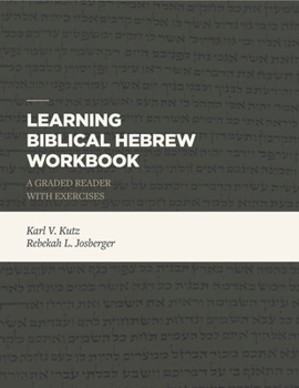 Paperback Learning Biblical Hebrew Workbook: A Graded Reader with Exercises Book