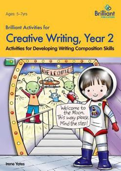 Paperback Brilliant Activities for Creative Writing, Year 2-Activities for Developing Writing Composition Skills Book