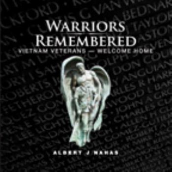 Hardcover Warriors Remembered -- Vietnam Veterans Welcome Home (Vietnam Veteran Memorials from 50 states) Book