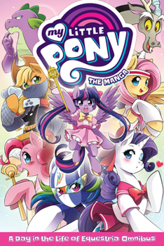 Paperback My Little Pony: The Manga - A Day in the Life of Equestria Omnibus Book