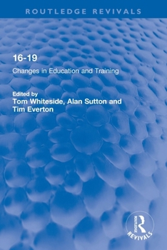 Paperback 16-19: Changes in Education and Training Book