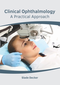 Hardcover Clinical Ophthalmology: A Practical Approach Book
