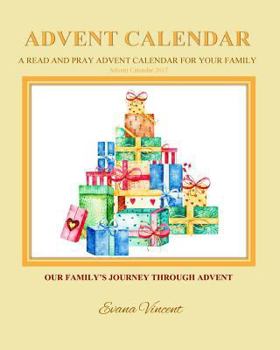 Paperback Our Family's Journey Through Advent Advent Calendar 2017: A Read and Pray Advent Calendar for Your Family Advent Calendars for Families and Advent Boo Book